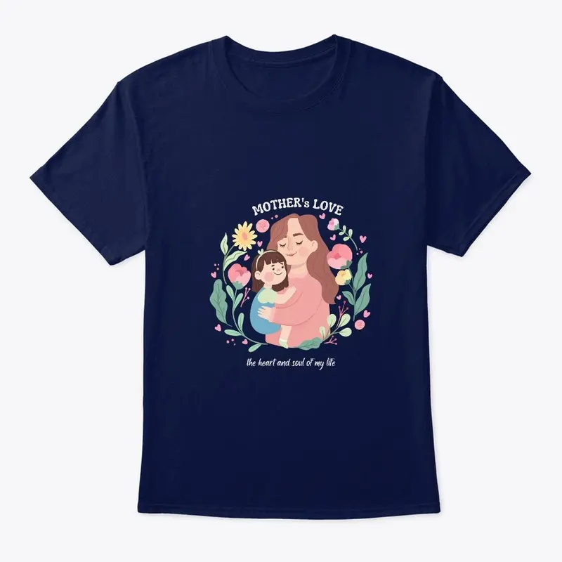 mother's love t-shirts, mother'sday