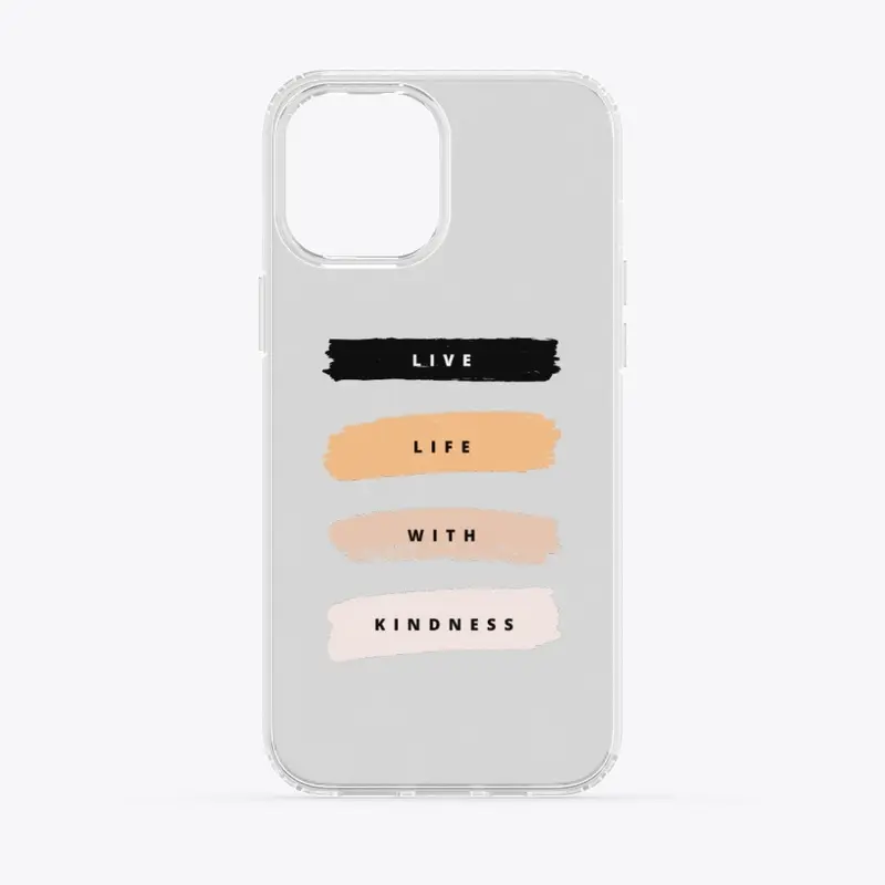 Iphone case with words of kindness