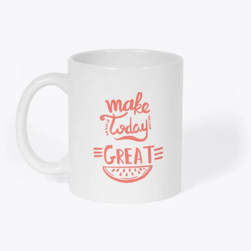 Make today great- products