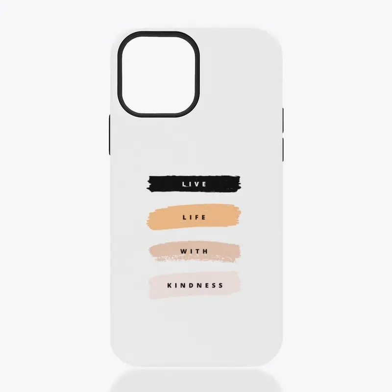 Iphone case with words of kindness